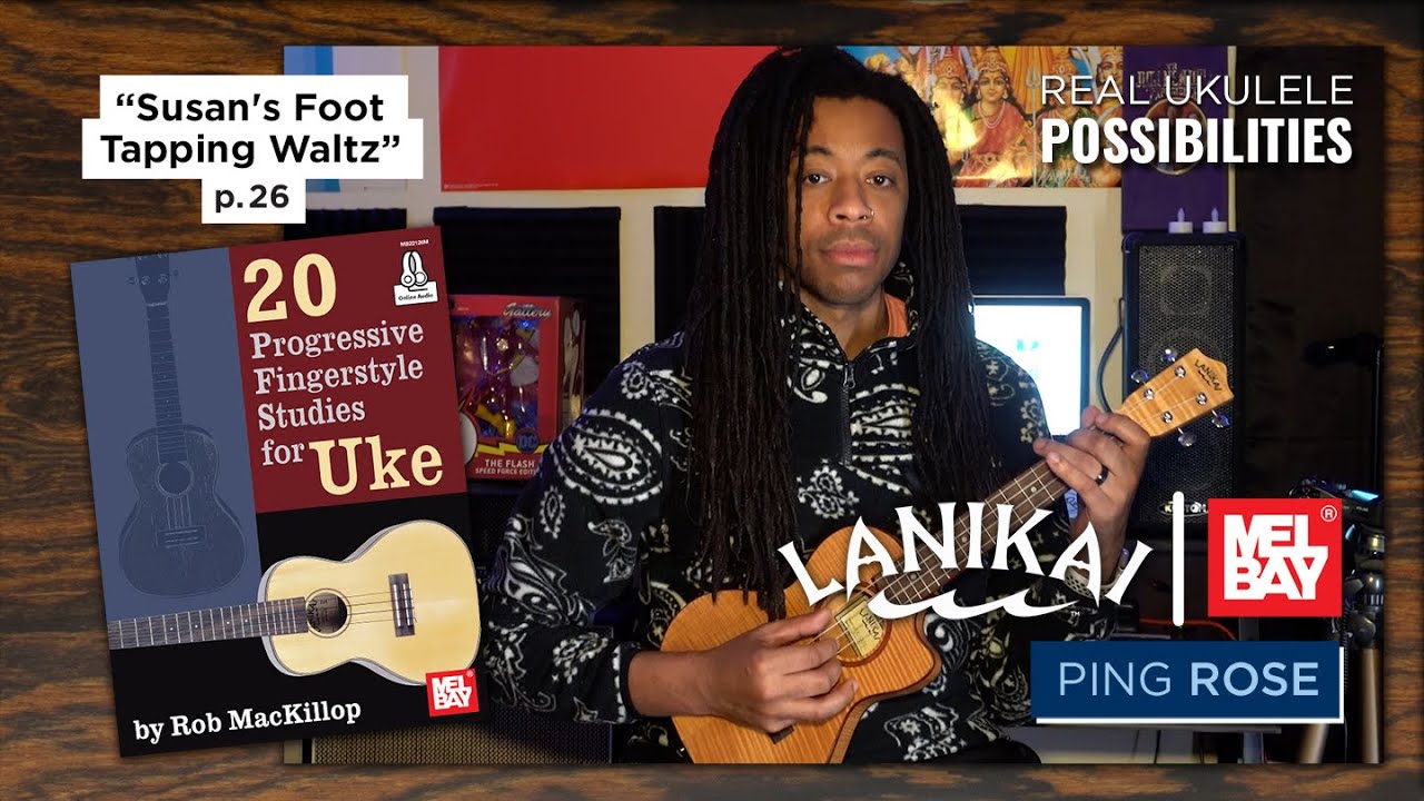 Ukulele Tutorial "Susan's Foot-Tapping Waltz" | Mel Bay Books | Performed by Ping Rose