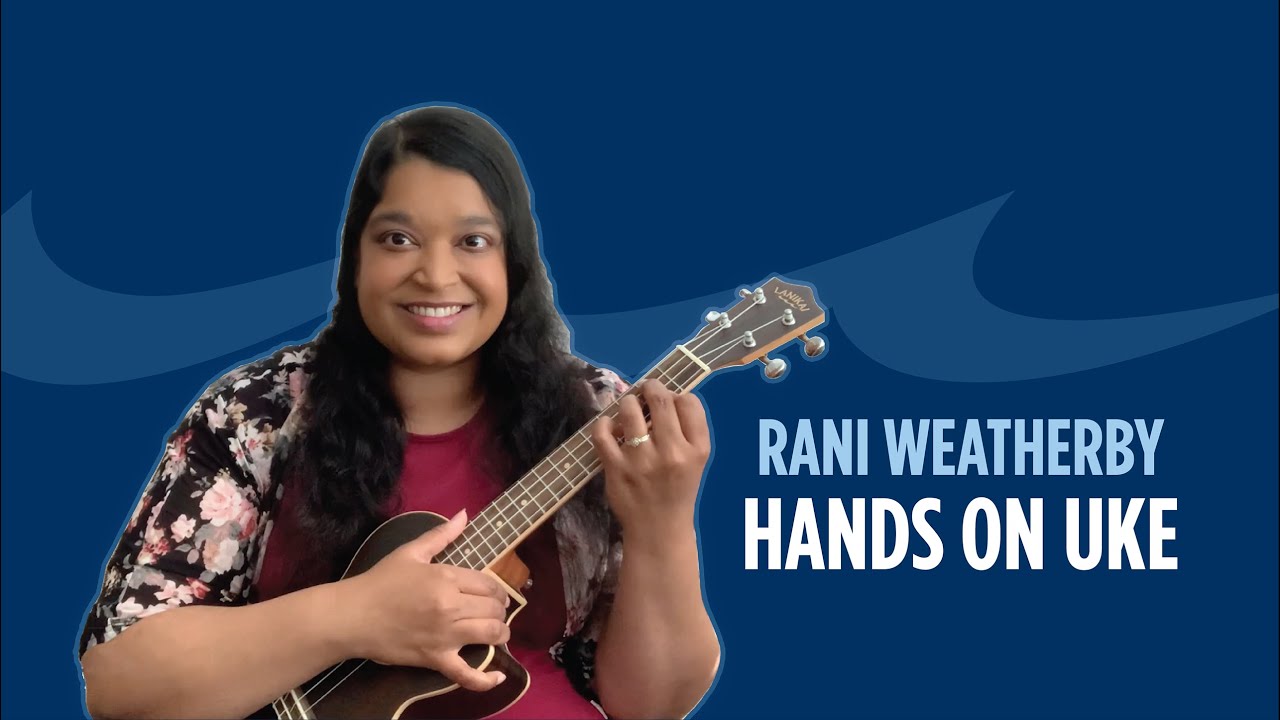 Ukulele Tutorial "He’s Got the Whole World in His Hands" | Mel Bay Books |  Rani Weatherby