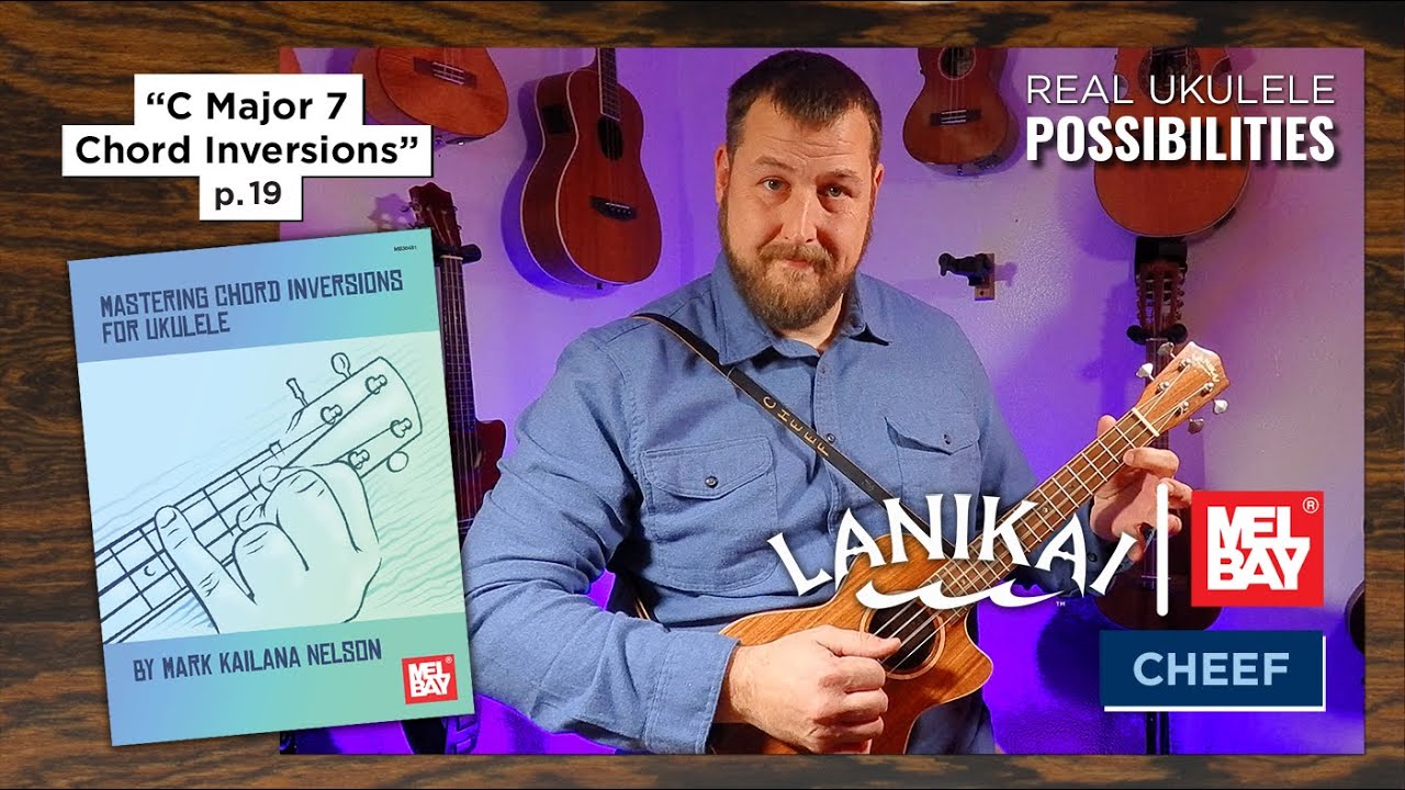 Ukulele Tutorial C Major 7 Chord Inversions | Mel Bay Books | Performed by Cheef