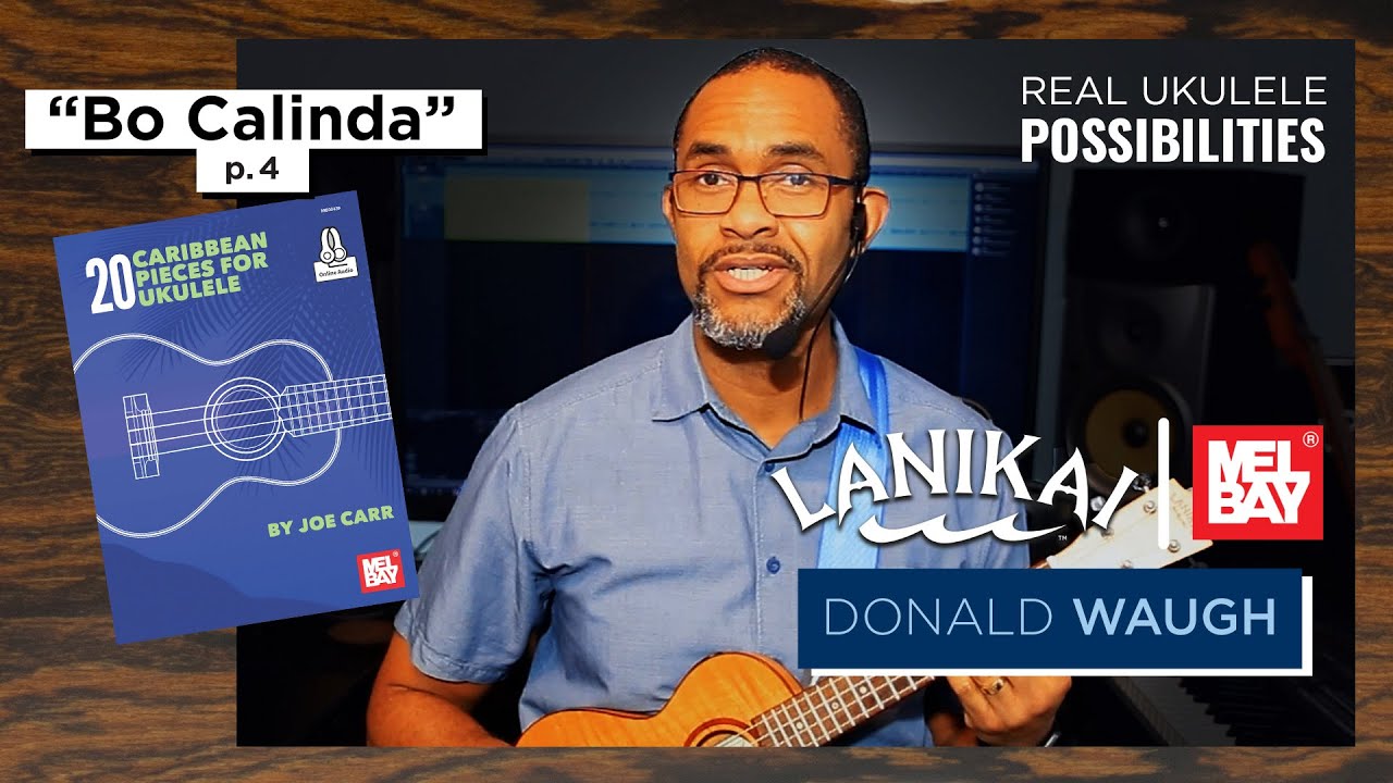 Ukulele Tutorial "Bo Calinda" | Mel Bay Books | Performed by Donald Waugh