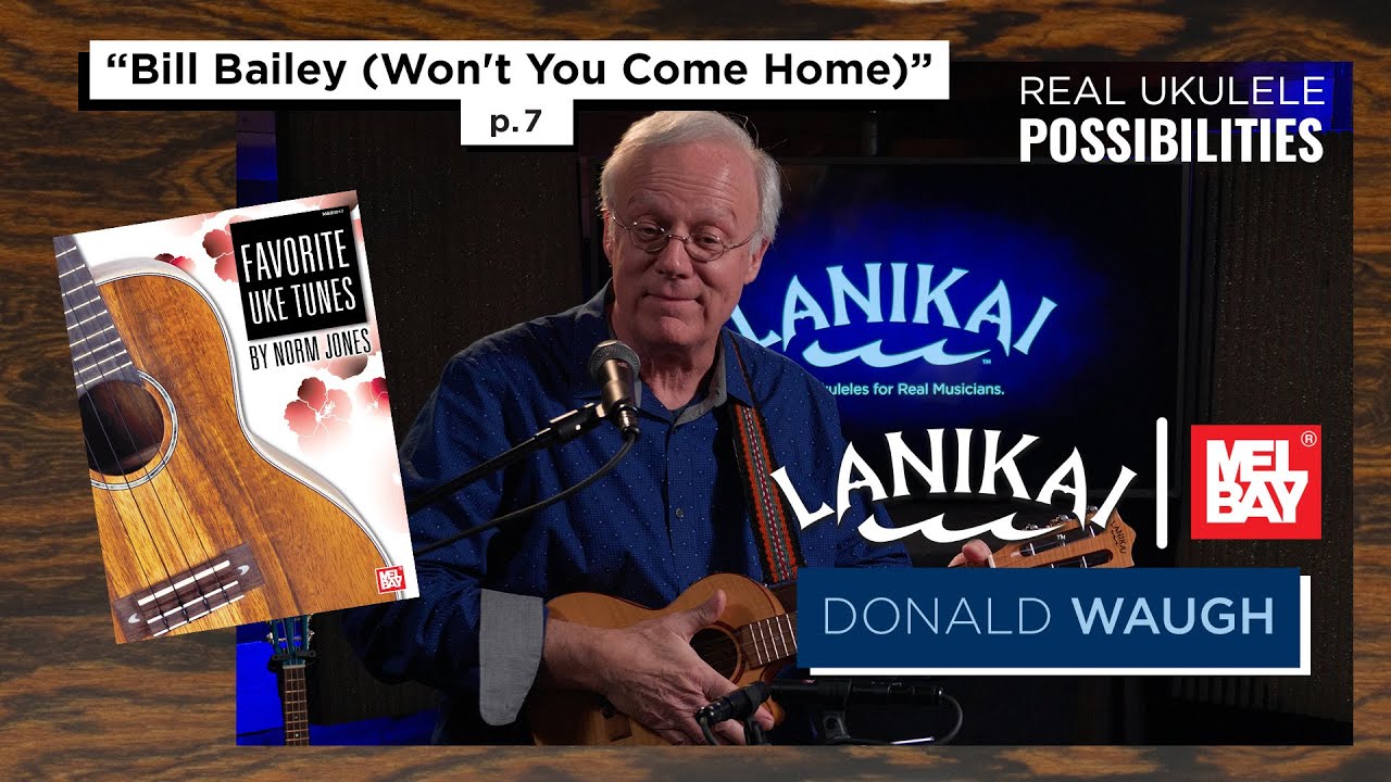 Ukulele Tutorial "Bill Bailey (Won't You Come Home)" | Mel Bay Books | Performed by Bob Tigert