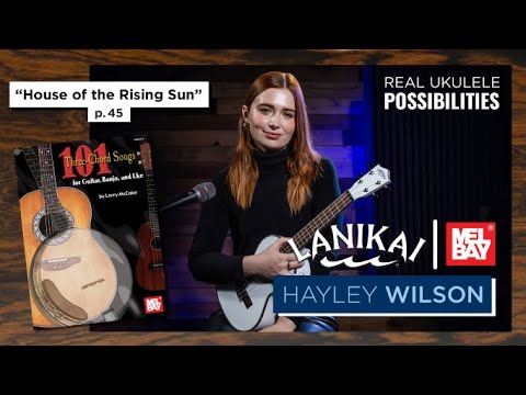 Ukulele Tutorial "House of the Rising Sun" | Mel Bay Books | Performed by Hayley Wilson