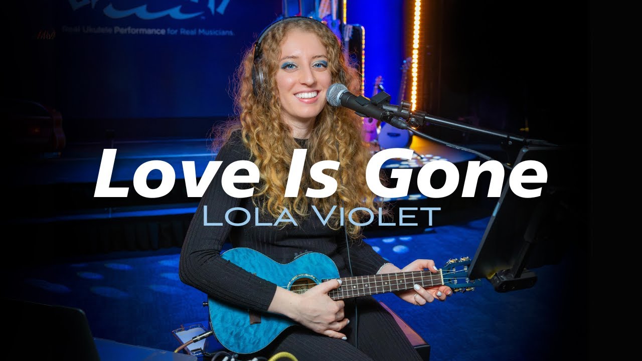 Lola Violet - Love Is Gone