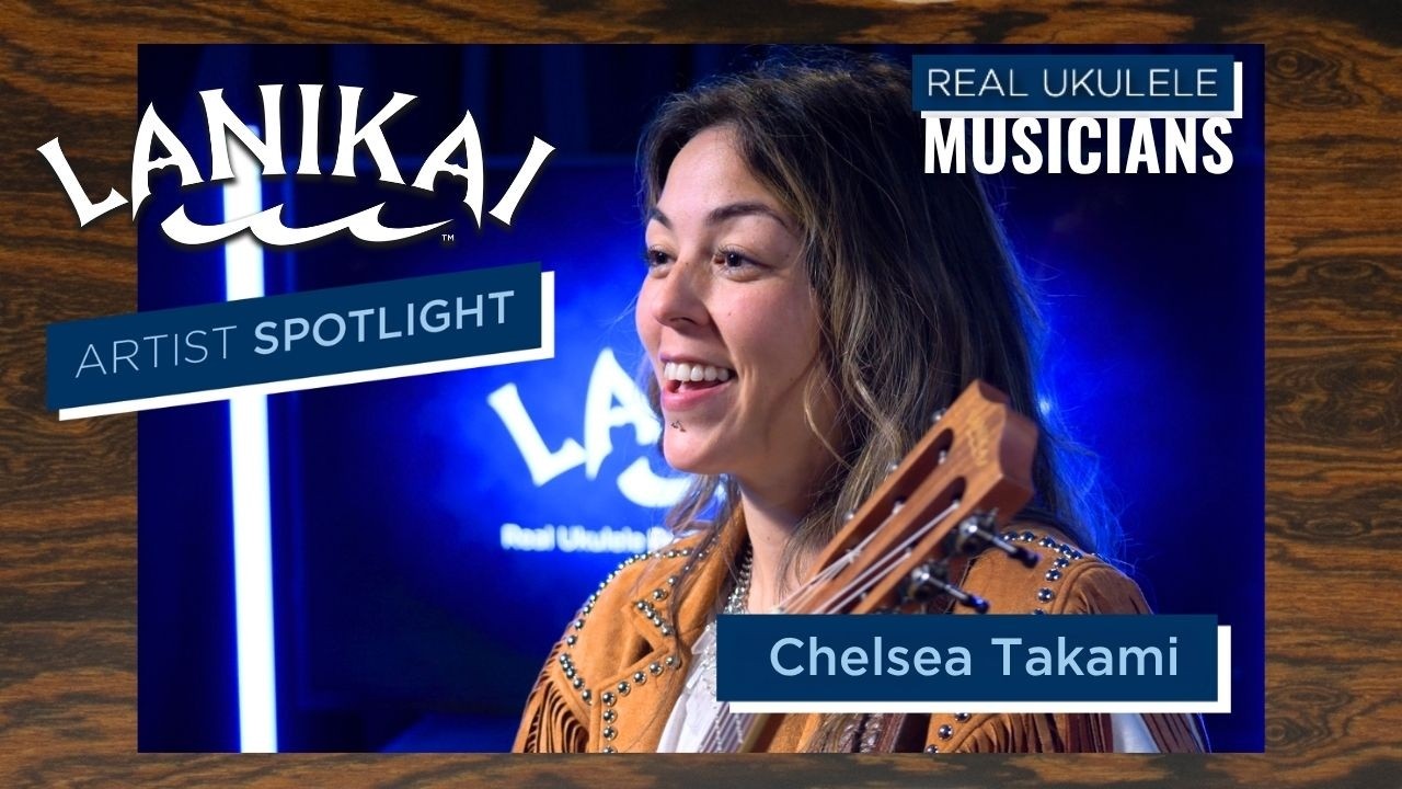 Lanikai Artist Spotlight | Chelsea Takami